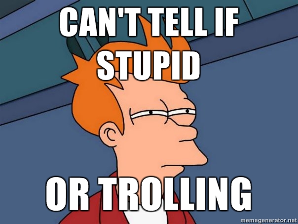 cant_tell_if_stupid_or_trolling_149.jpg